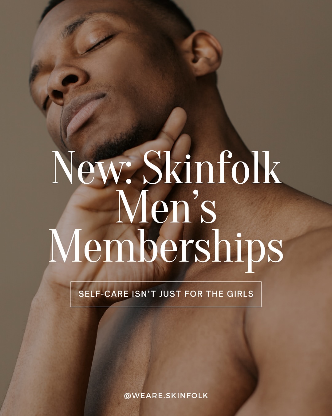 Skinfolk Men's Memberships - Self-care isn't just for the girls